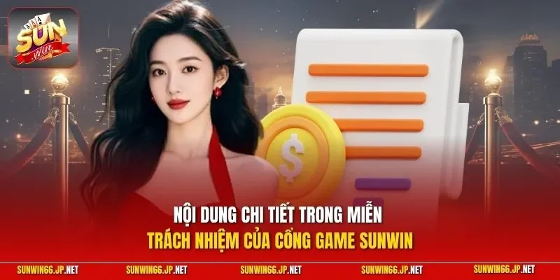 Nội dung chi tiết trong miễn trách nhiệm của cổng game SUNWIN