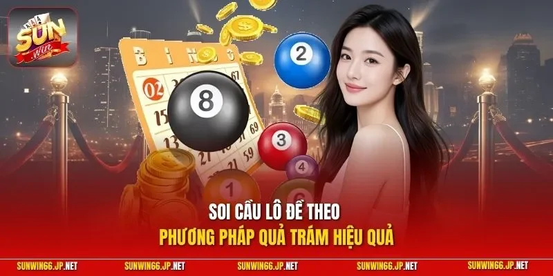 Soi Cầu Lô Đề | Tips Dễ Thắng Lớn Từ Cao Thủ Kỳ Cựu 2026 3 Sunwin Soi cầu lô đề theo phương pháp quả trám hiệu quả