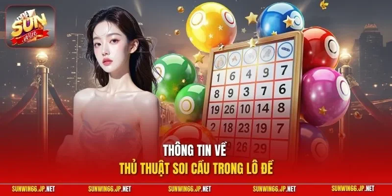 Soi Cầu Lô Đề | Tips Dễ Thắng Lớn Từ Cao Thủ Kỳ Cựu 2026 2 Sunwin Thông tin về thủ thuật soi cầu trong lô đề